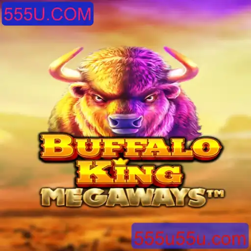 Descubra o Mundo de Emoções com BuffaloKing no 555U.COM