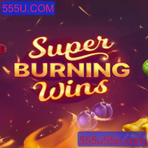 Explorando o Mundo de SuperBurningWins no 555U.COM